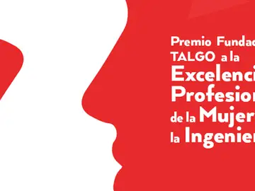 La Fundación Talgo reconoce la trayectoria profesional de mujeres ingenieras La Fundación Talgo reconoce la trayectoria profesional de mujeres ingenieras