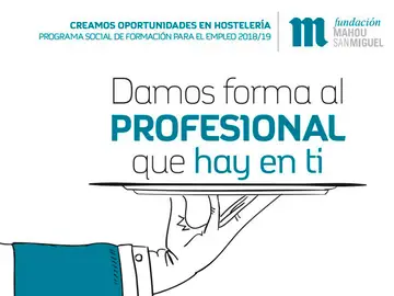 Creando oportunidades en Hostelería a través de la Formación Profesional Dual Creando oportunidades en Hostelería a través de la Formación Profesional Dual