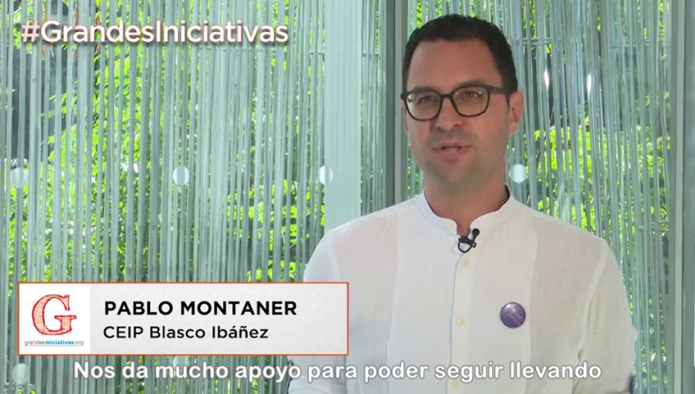 Pablo Montaner, profesor en el CEIP Blasco Ibáñez, te anima a poner en marcha tu iniciativa