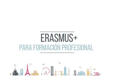 Erasmus+ para Formación Profesional Erasmus+ para Formación Profesional