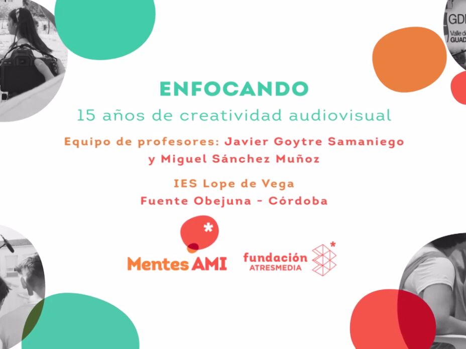Impulso de la Creatividad Audiovisual Responsable: Enfocando, 15 años de creatividad audiovisual 