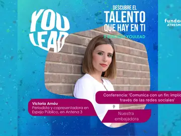 Victoria Arnáu, embajadora de Efecto MIL en el evento para los jóvenes: You Lead Victoria Arnáu, embajadora de Efecto MIL en el evento para los jóvenes: You Lead