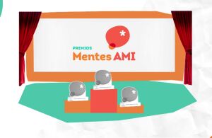 ¡Prepara ya tu proyecto para la 3ª edición de los Premios Mentes AMI!