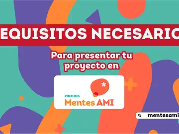¡Conoce los requisitos necesarios para participar en la 4ª edición de los Premios Mentes AMI! ¡Conoce los requisitos necesarios para participar en la 4ª edición de los Premios Mentes AMI!