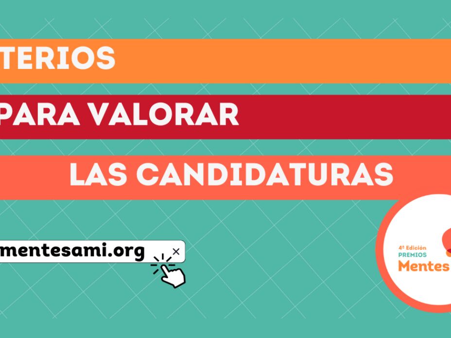 Criterios para valorar las candidaturas a la 4ª edición de los Premios Mentes AMI