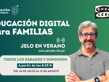 ‘JELO en verano’ dedica una sección a la educación digital en familia con la colaboración de Fundación Atresmedia y destacados expertos ‘JELO en verano’ dedica una sección a la educación digital en familia con la colaboración de Fundación Atresmedia y destacados expertos