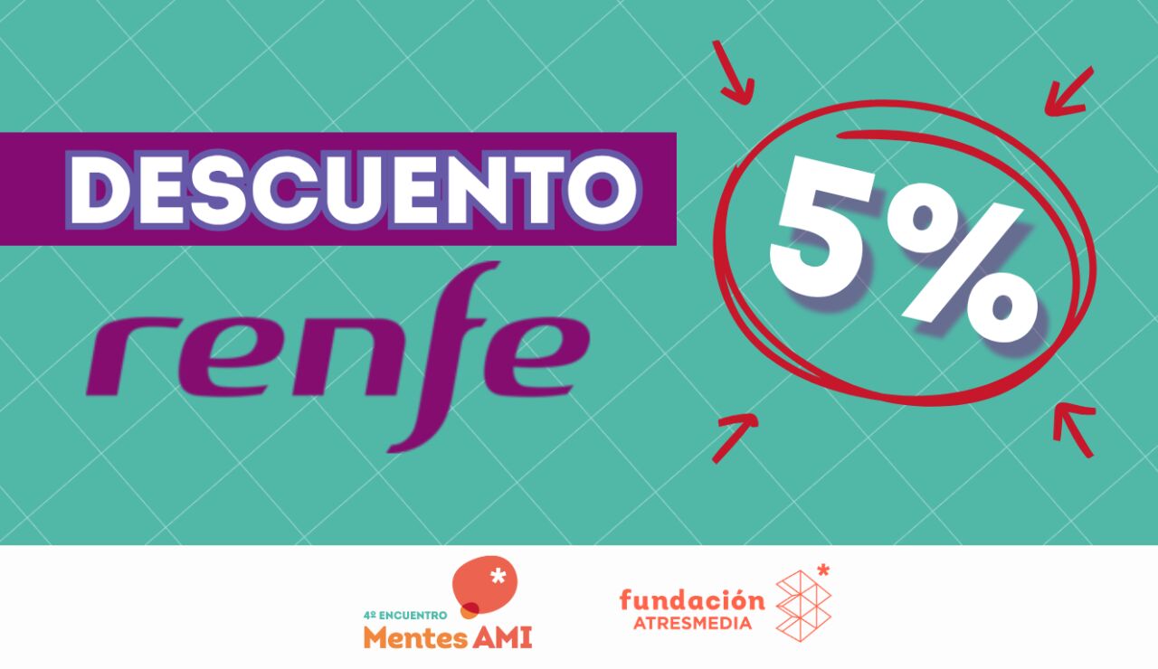 Renfe te ofrece un 5% de descuento para asistir al Encuentro Mentes AMI 2025 