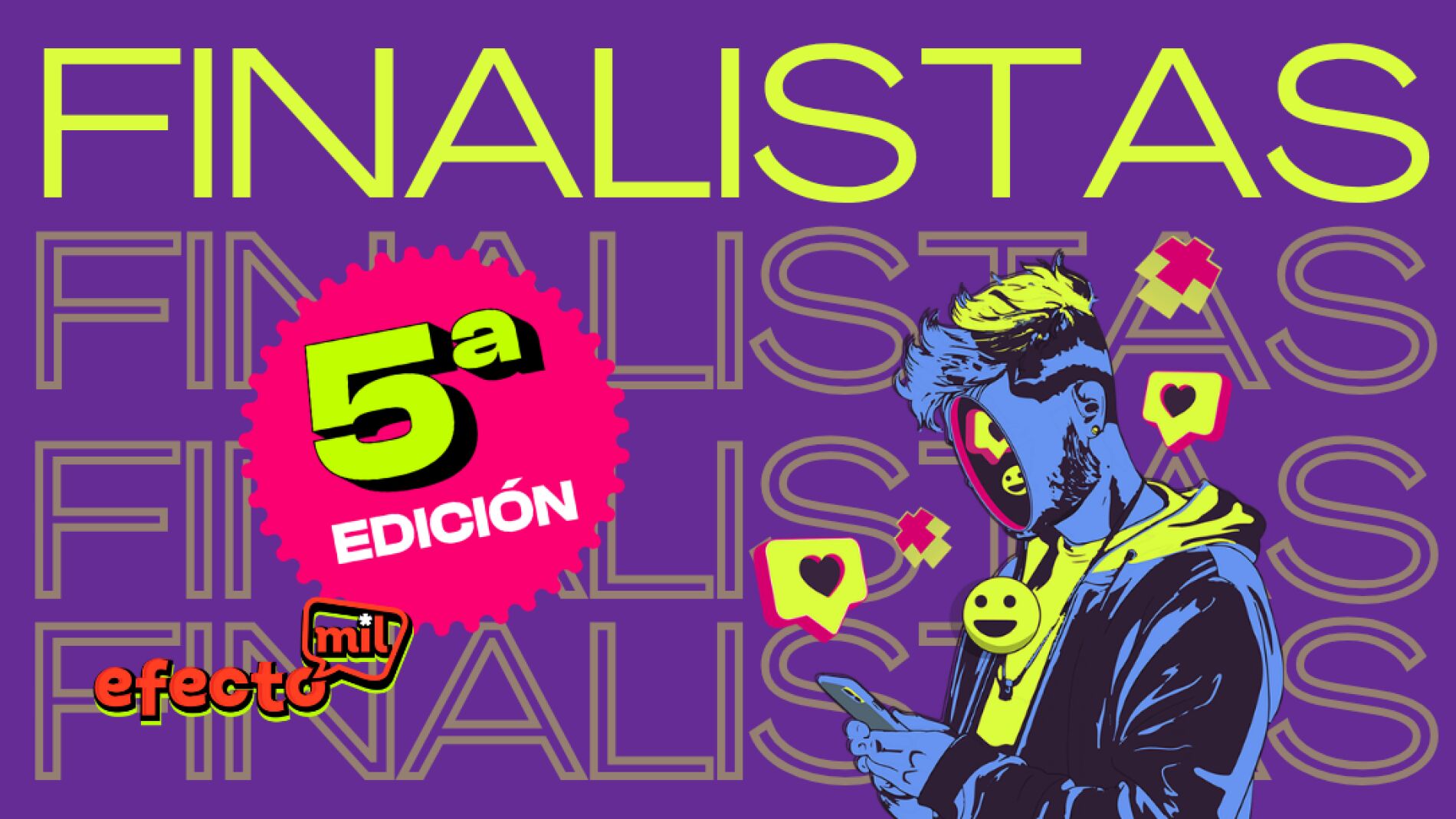 &iexcl;Ya tenemos finalistas! Conoce el nombre de los 15 mejores v&iacute;deos de la 5&ordf; edici&oacute;n de Efecto MIL