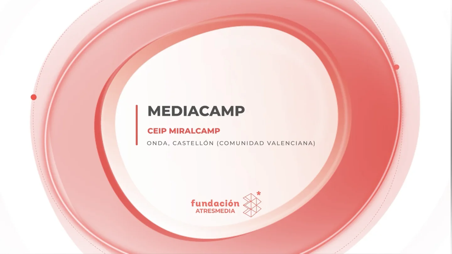 'Mediacamp', presentado por el CEIP Miralcamp (Comunidad Valenciana) 'Mediacamp', presentado por el CEIP Miralcamp (Comunidad Valenciana)