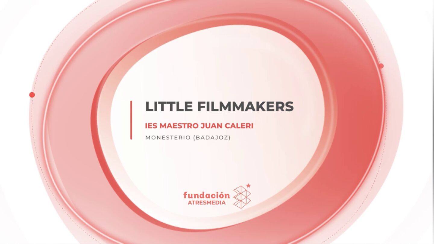 'Little Filmmakers', presentado por el IES Maestro Juan Calero (Extremadura)