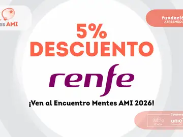 Viaja al Encuentro Mentes AMI 2026 con un 5% de descuento en Renfe Viaja al Encuentro Mentes AMI 2026 con un 5% de descuento en Renfe