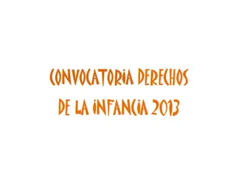 II Convocatoria de los Derechos de la Infancia II Convocatoria de los Derechos de la Infancia