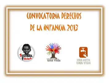 Convocatoria Derechos de la Infancia 2013 Convocatoria Derechos de la Infancia 2013