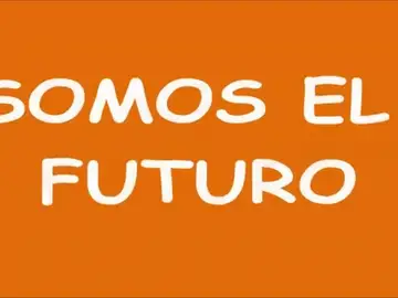 Somos el futuro Somos el futuro