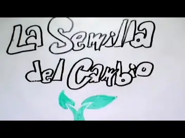 La semilla del cambio La semilla del cambio