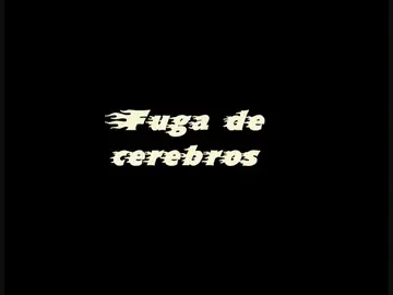Fuga de cerebros Fuga de cerebros