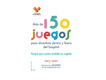La Fundación Atresmedia presenta más de 150 juegos para divertirse dentro y fuera del hospital La Fundación Atresmedia presenta más de 150 juegos para divertirse dentro y fuera del hospital
