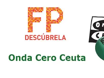 'Descubre la FP' en Onda Cero Ceuta 'Descubre la FP' en Onda Cero Ceuta