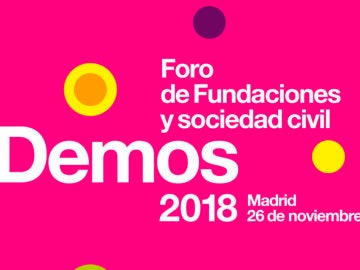 Te esperamos en 'Demos 2018: Foro de Fundaciones y Sociedad Civil' Te esperamos en 'Demos 2018: Foro de Fundaciones y Sociedad Civil'