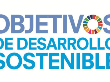 Objetivos de desarrollo sostenible Objetivos de desarrollo sostenible