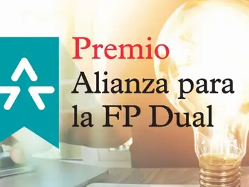 La IV Edición Premio Alianza para la FP Dual abre el plazo para presentar candidaturas La IV Edición Premio Alianza para la FP Dual abre el plazo para presentar candidaturas