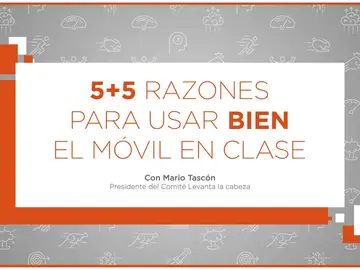 Taller educativo: cinco razones para usar bien el móvil en clase Taller educativo: cinco razones para usar bien el móvil en clase