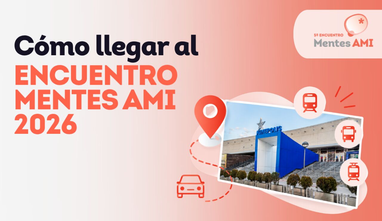 C&oacute;mo llegar al Encuentro Mentes AMI 2026