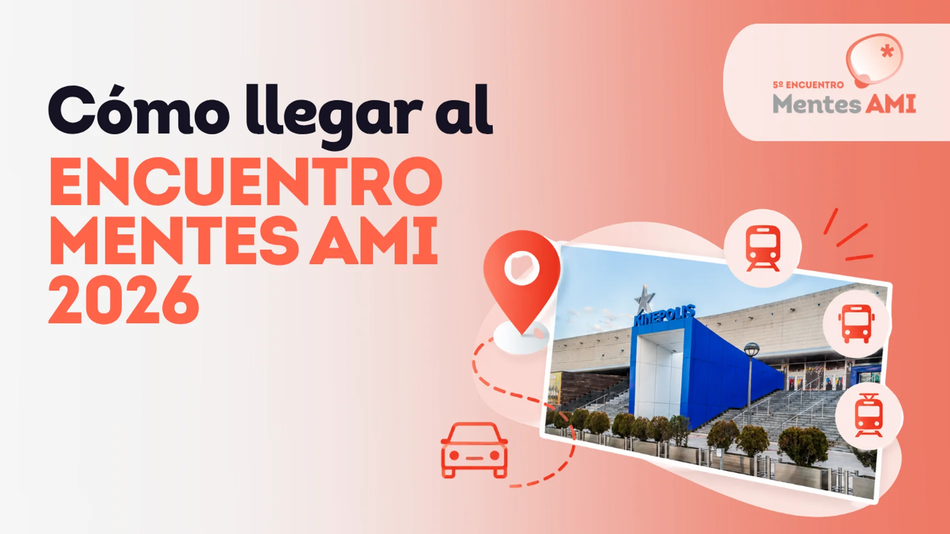 Cómo llegar al Encuentro Mentes AMI 2026